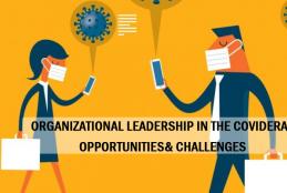 Organizational Leadership in the COVIDERA: Opportunities and Challenges